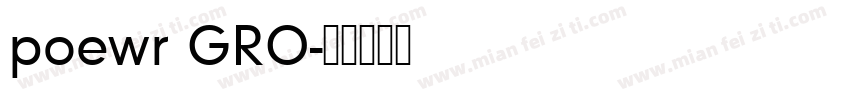 poewr GRO字体转换